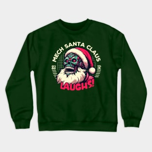 Mech Santa Claus Laughs Crewneck Sweatshirt